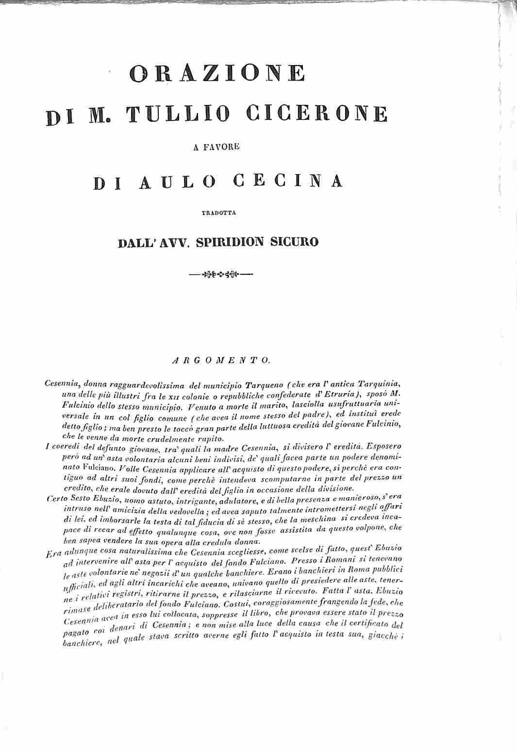 Orazione di M. Tullio Cicerone a favore di Aulo Cecina tradotta dall'Avv. Spiridion Sicuro; Segue Orazione in difesa di Manio Fonteio tradotta dall'ab. Marcello Tommasini